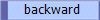backward